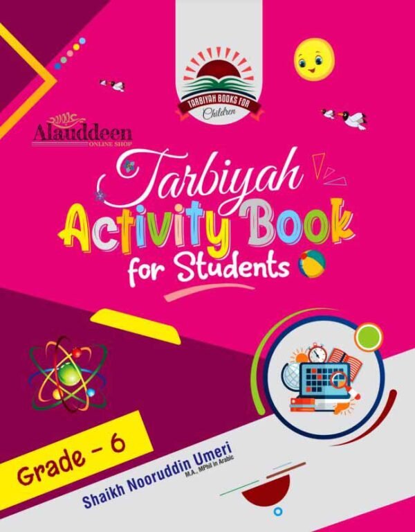 Tarbiyah Activity Book for Students - Grade-6 | Author : Shaikh Nooruddin Umeri | Alauddeen Online Shop